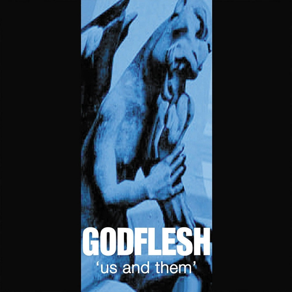 Godflesh (1999) Us And Them Godflesh (1999) Us And Them