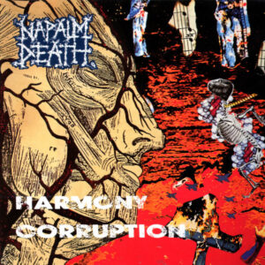 Napalm Death 1990.07.30 Studioalbum 03 Harmony Corruption
